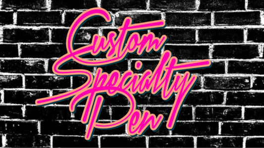 CUSTOM SPECIALTY PEN